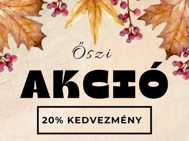 20%-os Őszi akció minden vásárlónknak!